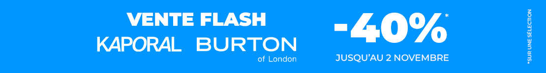 VENTE FLASH -40% sur Kaporal et Burton of london